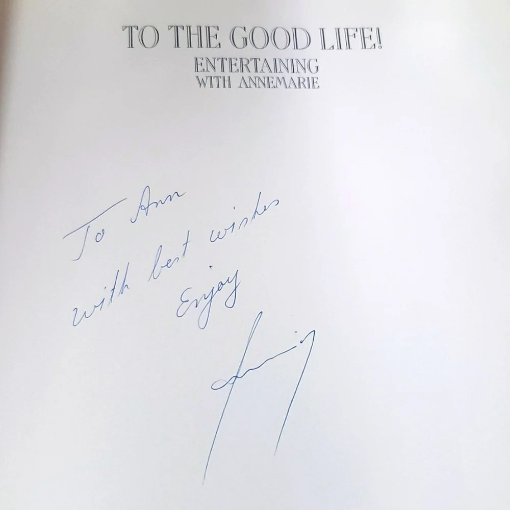To the Good Life! Entertaining with Annemarie Huste (1990, Hardcover, Signed)